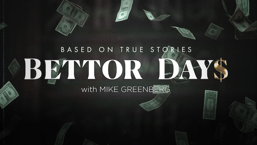 Bettor Days Bettor Days